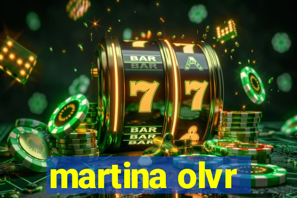 martina olvr